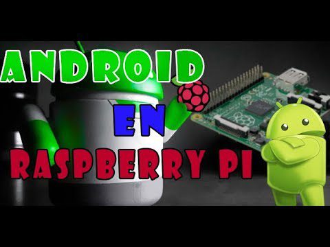 Instalar android en raspberry pi 3 2017